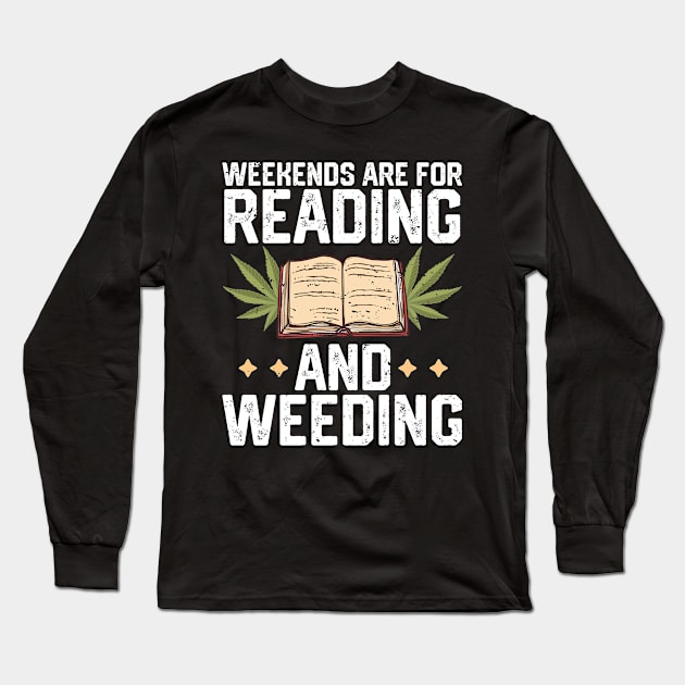 Reading and Weeding Long Sleeve T-Shirt by PixelArt